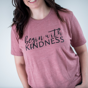 Begin With Kindness